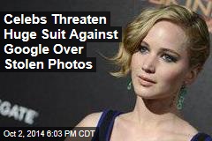 Celebs Threaten Huge Suit Against Google Over Stolen Photos