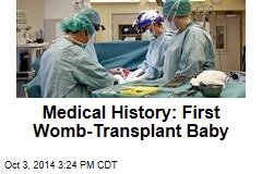 Medical History: First Womb-Transplant Baby