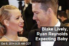 Blake Lively, Ryan Reynolds Expecting Baby