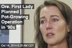 Ore. First Lady Planned Pot-Growing Operation in &#39;90s