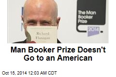 Man Booker Prize Doesn&#39;t Go to an American