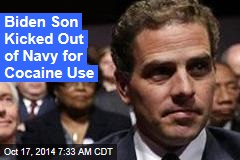 Biden Son Was Kicked Out of Navy for Cocaine Use