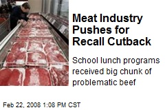 Meat Industry Pushes for Recall Cutback