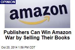 Publishers Can Win Amazon War by Selling Their Books