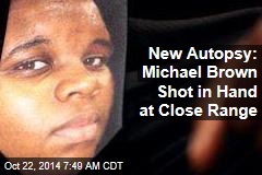 New Autopsy: Michael Brown Shot in Hand at Close Range