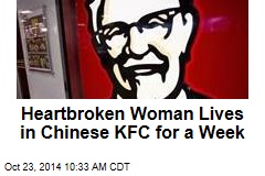 Heartbroken Woman Lives in Chinese KFC for a Week