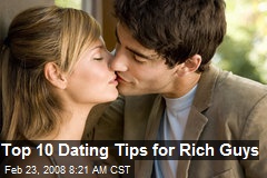 Top 10 Dating Tips for Rich Guys