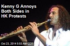 Kenny G Annoys Both Sides in HK Protests