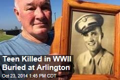 Teen Killed in WWII Buried at Arlington