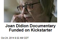 Joan Didion Documentary Funded on Kickstarter