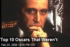 Top 10 Oscars That Weren't