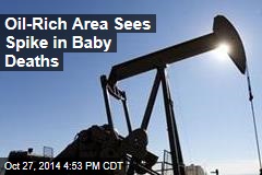 Spike in Baby Deaths: Caused by Oil Drilling?