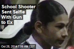School Shooter Sent Selfie With Gun to Ex