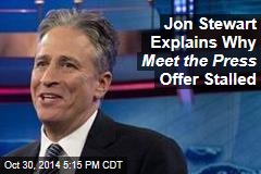 Jon Stewart Explains Why Meet the Press Offer Stalled