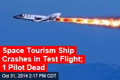 Space Tourism Ship Crashes in Test Flight