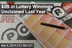 $2B in Lottery Winnings Unclaimed Every Year