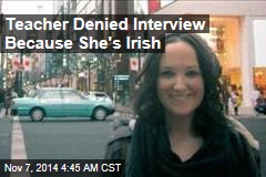 Teacher Denied Interview Because She&#39;s Irish