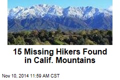 15 Hikers in Church Group Missing in Calif. Mountains