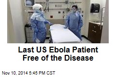 Last US Ebola Patient Free of the Disease