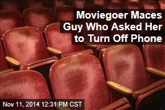 Moviegoer Maces Guy Who Asked Her to Turn Off Phone