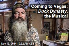 Coming to Vegas: Duck Dynasty , the Musical