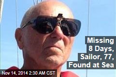 Missing 8 Days, Sailor, 77, Found at Sea