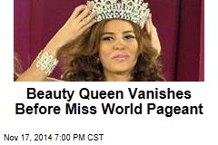 Beauty Queen Vanishes Before Miss World Pageant
