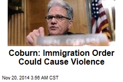 Coburn: Immigration Order Could Cause Violence