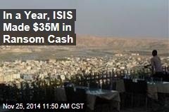 In a Year, ISIS Made $35M in Ransom Cash