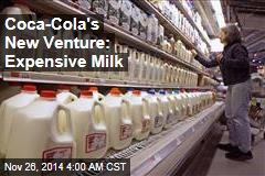 Coca-Cola&#39;s New Venture: Milk?