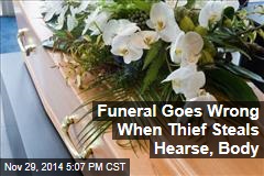 Funeral Goes Wrong When Thief Steals Hearse, Body