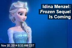 Idina Menzel: Frozen Sequel Is Coming