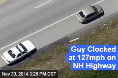 Guy Clocked at 127mph on NH Highway
