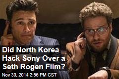 Did North Korea Hack Sony Over a Seth Rogen Film?