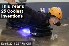 This Year&#39;s 25 Coolest Inventions