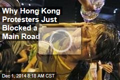Why Hong Kong Protesters Just Blocked a Main Road