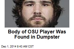 Body of OSU Player Was Found in Dumpster