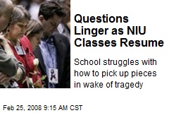 Questions Linger as NIU Classes Resume