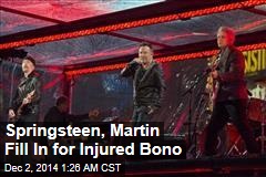 Springsteen, Martin Fill In for Injured Bono