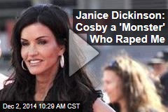 Janice Dickinson: Cosby a &#39;Monster&#39; Who Raped Me