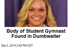 Body of Student Gymnast Found in Dumbwaiter