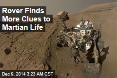 Curiosity Finds More Clues to Martian Life