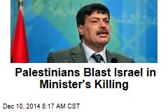 Palestinians Blast Israel in Minister&#39;s Killing