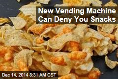 New Vending Machine Can Deny You Snacks