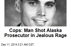 Cops: Man Shot Alaska Prosecutor in Jealous Rage
