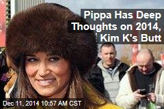 Pippa Has Deep Thoughts on 2014&mdash; and Kim K&#39;s Butt