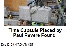 Time Capsule Placed by Paul Revere, Sam Adams Found