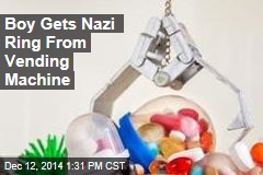 Boy Gets Nazi Ring From Vending Machine