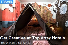 Get Creative at Top Artsy Hotels