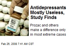 Antidepressants Mostly Useless, Study Finds